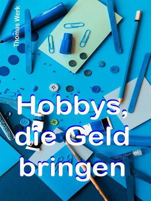 cover image of Hobbys, die Geld bringen